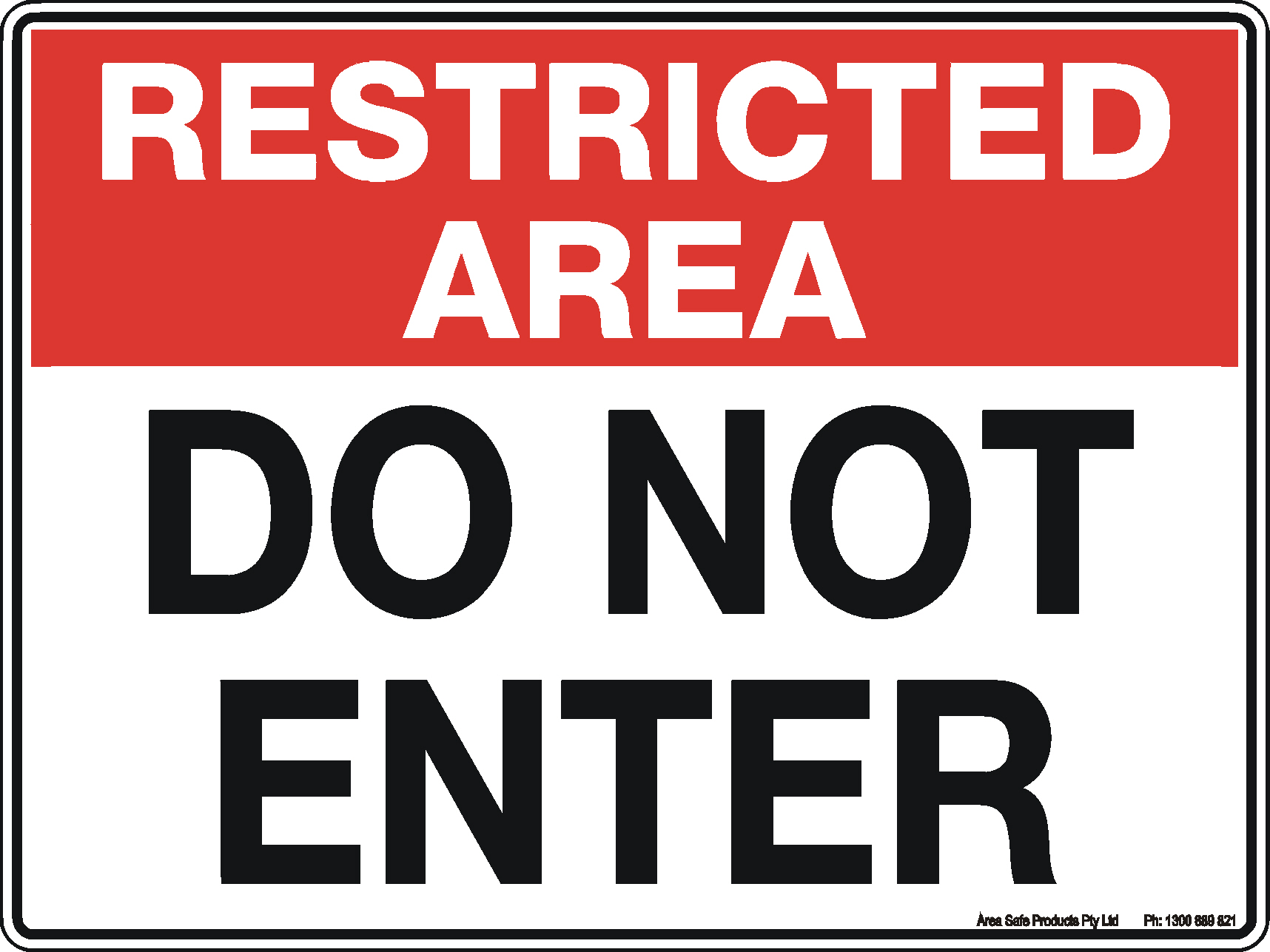 Details about   Restricted Area DO NOT Enter Sign White, Aluminium 7x10-Rust Free 