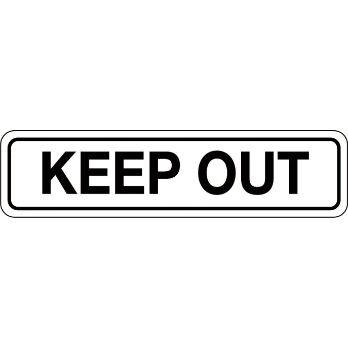 Keep Out Sign